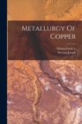 Image for Metallurgy Of Copper