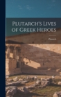 Image for Plutarch&#39;s Lives of Greek Heroes