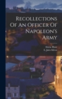 Image for Recollections Of An Officer Of Napoleon&#39;s Army