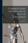 Image for Commentaries on the law of Bills of Exchange