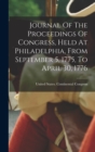 Image for Journal Of The Proceedings Of Congress, Held At Philadelphia, From September 5, 1775, To April 30, 1776