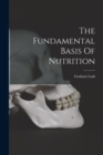 Image for The Fundamental Basis Of Nutrition