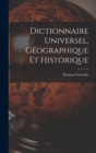 Image for Dictionnaire Universel, Geographique Et Historique
