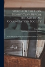 Image for Speech Of The Hon. Henry Clay, Before The American Colonization Society