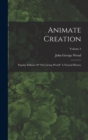 Image for Animate Creation : Popular Edition Of &quot;our Living World&quot; A Natural History; Volume 3