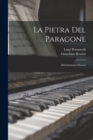 Image for La Pietra Del Paragone : Melodramma Giocoso