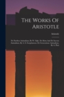 Image for The Works Of Aristotle : De Partibus Animalium, By W. Ogle. De Motu And De Incessu Animalium, By A. S. Farquharson. De Generatione Animalium, By A. Platt