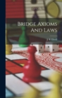Image for Bridge Axioms And Laws