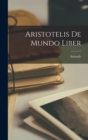 Image for Aristotelis De Mundo Liber