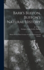 Image for Barr&#39;s Buffon. Buffon&#39;s Natural History
