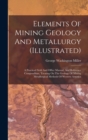 Image for Elements Of Mining Geology And Metallurgy (illustrated)