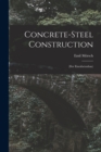 Image for Concrete-steel Construction : (der Eisenbetonbau)