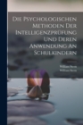 Image for Die Psychologischen Methoden Der Intelligenzprufung Und Deren Anwendung An Schulkindern