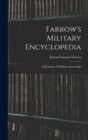 Image for Farrow&#39;s Military Encyclopedia