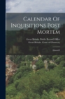 Image for Calendar Of Inquisitions Post Mortem