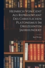 Image for Heinrich Von Gent Als Reprasentant Des Christlichen Platonismus Im Dreizehnten Jahrhundert