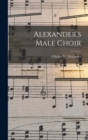 Image for Alexander&#39;s Male Choir