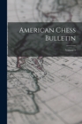 Image for American Chess Bulletin; Volume 1