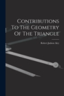 Image for Contributions To The Geometry Of The Triangle