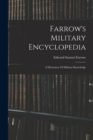 Image for Farrow&#39;s Military Encyclopedia
