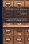 Image for Cruikshankiana : A Choice Collection Of Books Illustrated By George Cruikshank, Together With Original Water-colors, Pen And Pencil Drawings, Etchings, Caricatures And Original Proofs