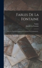 Image for Fables De La Fontaine : Avec Un Nouveau Commentaire Litteraire Et Grammatical...
