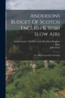 Image for Andersons Budget Of Scotch English &amp; Irish Slow Airs