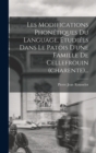 Image for Les Modifications Phonetiques Du Language, Etudiees Dans Le Patois D&#39;une Famille De Cellefrouin (charente)...