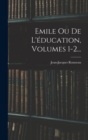 Image for Emile Ou De L&#39;education, Volumes 1-2...