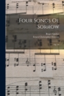 Image for Four Songs Of Sorrow : Op. 10
