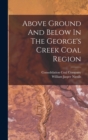 Image for Above Ground And Below In The George&#39;s Creek Coal Region
