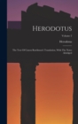 Image for Herodotus : The Text Of Canon Rawlinson&#39;s Translation, With The Notes Abridged; Volume 2