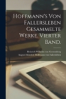 Image for Hoffmann&#39;s von Fallersleben Gesammelte Werke. Vierter Band.