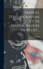 Image for Manuel D&#39;heliogravure Et De Photogravure En Relief...