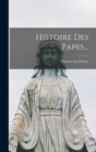 Image for Histoire Des Papes...