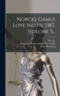 Image for Norges Gamle Love Indtil 1387, Volume 5...