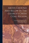 Image for Above Ground And Below In The George&#39;s Creek Coal Region
