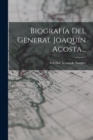 Image for Biografia Del General Joaquin Acosta...