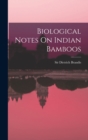 Image for Biological Notes On Indian Bamboos