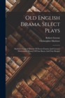 Image for Old English Drama, Select Plays