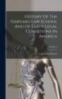 Image for History Of The Harvard Law School And Of Early Legal Conditions In America; Volume 1