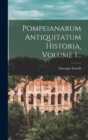 Image for Pompeianarum Antiquitatum Historia, Volume 1...