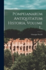 Image for Pompeianarum Antiquitatum Historia, Volume 1...
