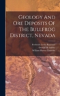 Image for Geology And Ore Deposits Of The Bullfrog District, Nevada