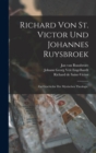 Image for Richard von St. Victor und Johannes Ruysbroek : Zur Geschichte der mystischen Theologie.