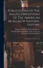 Image for Publications Of The Asiatic Expeditions Of The American Museum Of Natural History