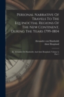 Image for Personal Narrative Of Travels To The Equinoctial Regions Of The New Continent, During The Years 1799-1804