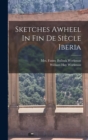 Image for Sketches Awheel In Fin De Siecle Iberia