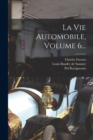 Image for La Vie Automobile, Volume 6...