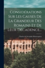 Image for Considerations Sur Les Causes De La Grandeur Des Romains Et De Leur Decadence...